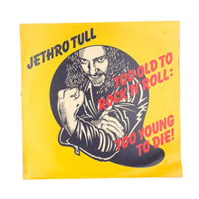 Laden Sie das Bild in den Galerie-Viewer, LP. Jethro Tull. Too Old To Rock 'N' Roll: Too Young To Die!

