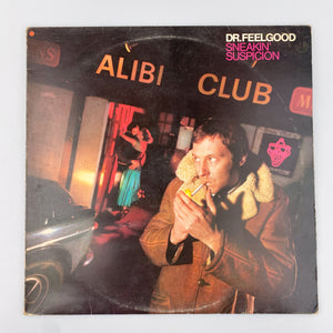 LP. Dr. Feelgood. Sneakin' Suspicion.