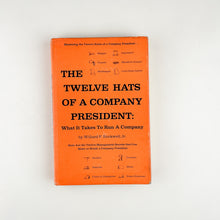 Laden Sie das Bild in den Galerie-Viewer, The Twelve Hats of a Company President: What it takes to run a company. Willard F. Rockwell, Jr.
