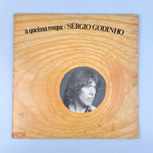 LP. Sérgio Godinho. À Queima Roupa