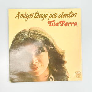 LP. Tita Parra. Amigos Tengo Por Cientos