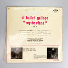 Charger l&#39;image dans la galerie, LP. Orquesta Sinfonica Del Ballet. El Ballet Gallego ”Rey De Viana” Vol.2
