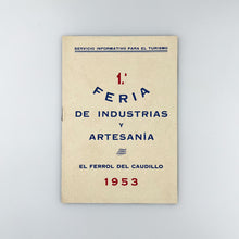 Cargar imagen en el visor de la galería, 1ª Feria de Industrias y Artesanía, Ferrol 1953
