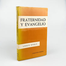 Laden Sie das Bild in den Galerie-Viewer, Fraternidad y Evangelio, Louis Evely
