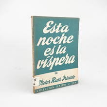 이미지를 갤러리 뷰어에 로드 , Esta noche es la víspera, Víctor Ruiz Iriarte, Colección Teatro Nº 218
