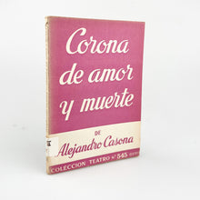 Charger l'image dans la galerie, Corona de amor y Muerte, Alejandro Casona, Colección Teatro Nº 545 (Extra)
