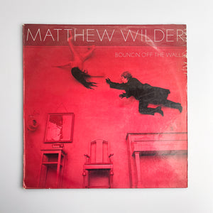 LP. Matthew Wilder. Bouncin' Off The Walls