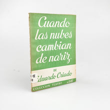Laden Sie das Bild in den Galerie-Viewer, Cuando las nubes cambian de nariz, Eduardo Criado, Colección Teatro Nº 547
