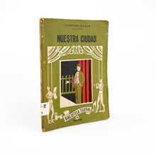 이미지를 갤러리 뷰어에 로드 , Nuestra Ciudad, Thornton Wilder, Biblioteca Teatral, Revista de Obras Teatrales
