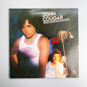 LP. John Cougar. Nothin' Matters And What If It Did