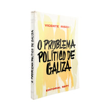 Laden Sie das Bild in den Galerie-Viewer, O Problema Político de Galiza, Vicente Risco
