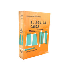 Laden Sie das Bild in den Galerie-Viewer, El Aguila Caida, &nbsp;Emilio González López
