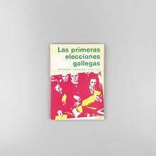 Laden Sie das Bild in den Galerie-Viewer, Las Primeras Elecciones Gallegas, José Antonio Gaciño
