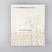 Load image into Gallery viewer, O antigo Café Moderno de Pontevedra. Fundación Caixagalicia
