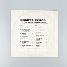 Load image into Gallery viewer, LP. Los Tres Hernandez. Siempre Exitos
