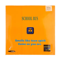 Load image into Gallery viewer, MAXI LP. School Bus. Smells Like Teen Spirit / Come As You Are
