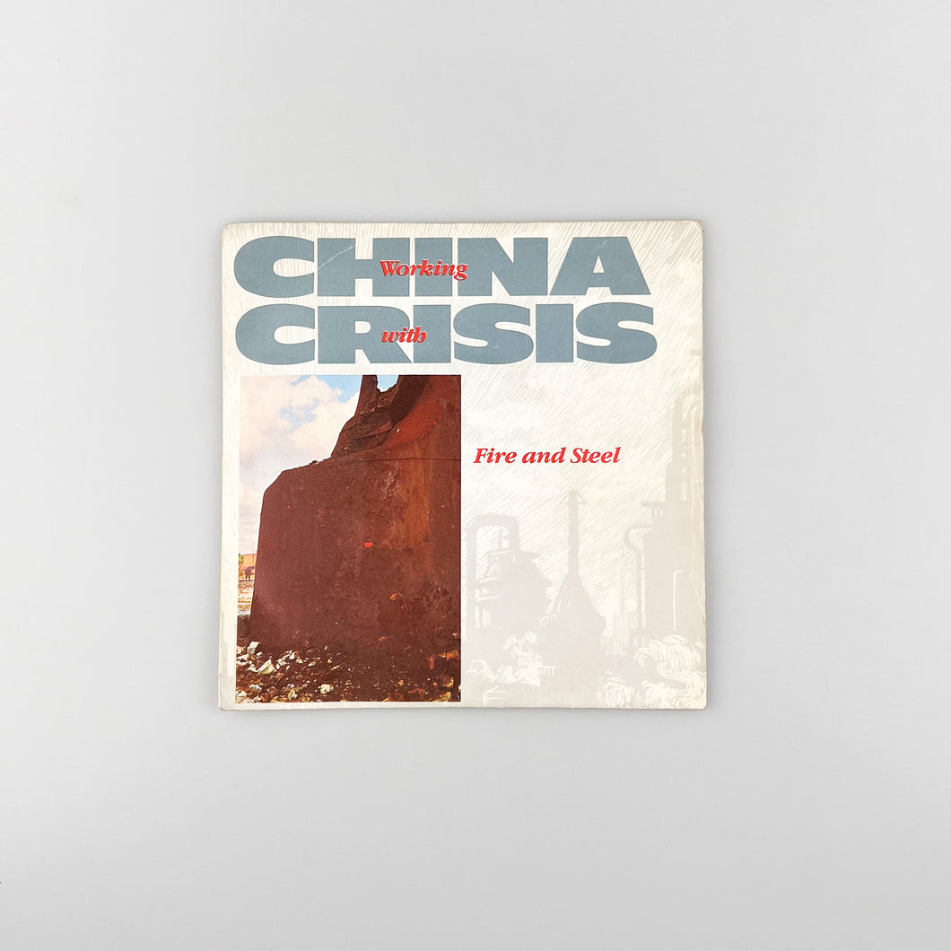 SINGLE. China Crisis. Working With Fire And Steel