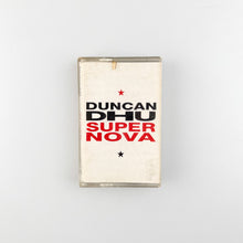 Charger l&#39;image dans la galerie, CASSETTE . Duncan Dhu. Supernova
