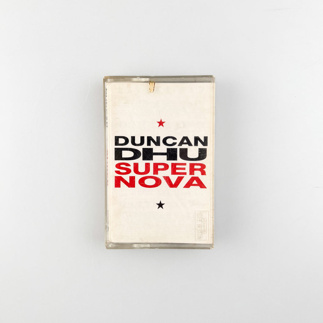 CASSETTE . Duncan Dhu. Supernova