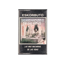 Charger l'image dans la galerie, CASSETTE. Eskorbuto. Las Mas Macabras De Las Vidas
