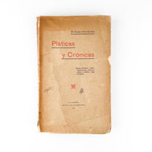 Load image into Gallery viewer, Pláticas y Crónicas, M. Casás Fernández. 1907
