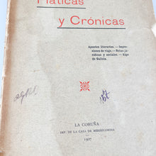 Load image into Gallery viewer, Pláticas y Crónicas, M. Casás Fernández. 1907
