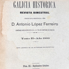 Load image into Gallery viewer, Galicia Historica, Revista Bimestral Tomo II - Año 1903 Numero XI Septiembre-Octubre
