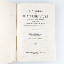 Load image into Gallery viewer, Dialogos de Luis Vives traducidos por Cristobal Correo y Peris, 1928
