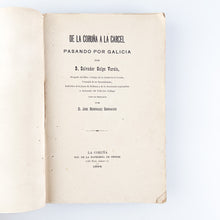 Load image into Gallery viewer, De la Coruña a la Cárcel Pasando por Galicia, D. Salvador Golpe Varela, 1894
