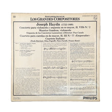 Cargar imagen en el visor de la galería, LP. Joseph Haydn - Maurice Gendron, Orchestre Des Concerts Lamoureux, Pablo Casals / Quartetto Italiano. Concierto Para Violoncelo En Re Mayor, H VIIb N.º 2 / Cuarteto Para Cuerdas En Do Mayor, H. III N.º 77 "Emperador"
