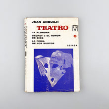 画像をギャラリービューアに読み込む, Jean Anouilh. Teatro, La Alondra, Becket o el Honor de Dios, La Feria de los sustos.

