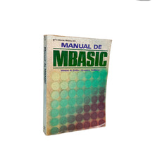 Laden Sie das Bild in den Galerie-Viewer, Manual de MBasic, Walter A. Ettlin - Gregory Solberg
