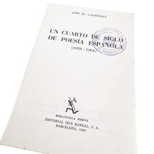 Charger l'image dans la galerie, Un Cuarto de Siglo de Poesía Española (1939-1964), Jose Mª Castellet
