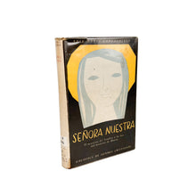 Charger l'image dans la galerie, Señora Nuestra, El misterio del Hombre a la luz del misterio de María, Jose María Cabodevilla
