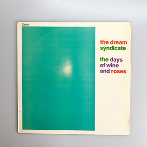 LP. The Dream Syndicate. The Days Of Wine And Roses