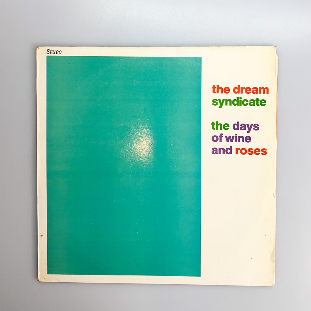 LP. The Dream Syndicate. The Days Of Wine And Roses