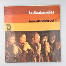 이미지를 갤러리 뷰어에 로드 , LP. Los Calchakis. Las Flautas Indias, Vol. 4
