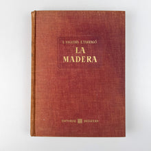 Cargar imagen en el visor de la galería, La Madera. E. Anguera, E. Tarragó
