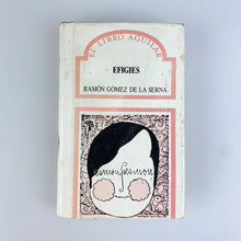 画像をギャラリービューアに読み込む, Efigies, Ramón Gomez de la Serna. Aguilar.
