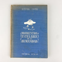 Laden Sie das Bild in den Galerie-Viewer, Momentos estelares de la humanidad, Stefan Zweig. Apolo.
