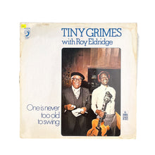 Cargar imagen en el visor de la galería, LP. Tiny Grimes With Roy Eldridge. One Is Never Too Old To Swing
