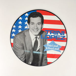 LP PICTURE DISC. Trini Lopez. This Land Is Your Land