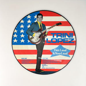 LP PICTURE DISC. Trini Lopez. This Land Is Your Land