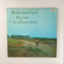 이미지를 갤러리 뷰어에 로드 , LP, Gat. Boudewijn de Groot. Hoe Sterk Is De Eenzame Fietser
