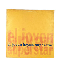 Load image into Gallery viewer, LP. El Joven Bryan Superstar. El Joven Bryan Superstar
