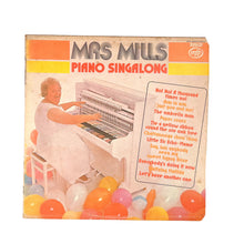 Load image into Gallery viewer, LP. Mrs. Mills. Piano Singalong
