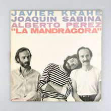 画像をギャラリービューアに読み込む, LP. Javier Krahe, Joaquín Sabina, Alberto Perez. La Mandrágora
