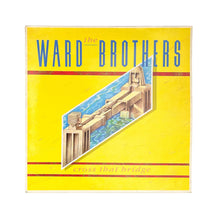 Load image into Gallery viewer, LP. The Ward Brothers. Cross That Bridge
