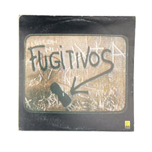 Load image into Gallery viewer, LP. Fugitivos. Fugitivos
