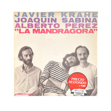 Load image into Gallery viewer, LP. Javier Krahe, Joaquín Sabina, Alberto Perez. La Mandrágora

